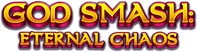 God Smash: Eternal Chaos