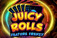 Juicy Rolls Feature Frenzy