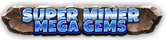 Super Miner - Mega Gems