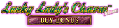 Lucky Lady's Charm Deluxe Buy Bonus